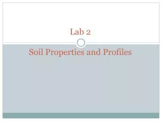 Lab 2 Soil Properties and Profiles