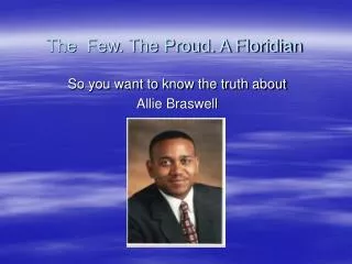 The Few. The Proud. A Floridian