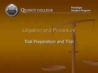 Litigation and Procedure Trial Preparation and Trial