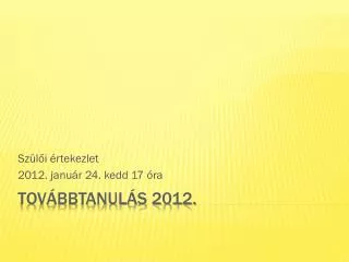 sz l i rtekezlet 2012 janu r 24 kedd 17 ra