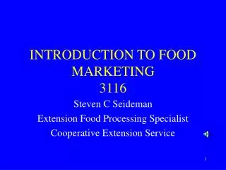 INTRODUCTION TO FOOD MARKETING 3116