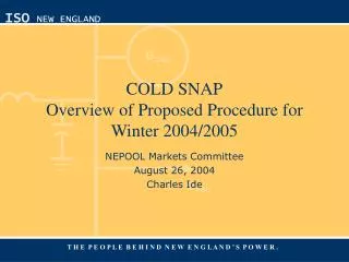 COLD SNAP Overview of Proposed Procedure for Winter 2004/2005