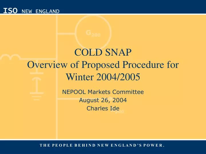 cold snap overview of proposed procedure for winter 2004 2005