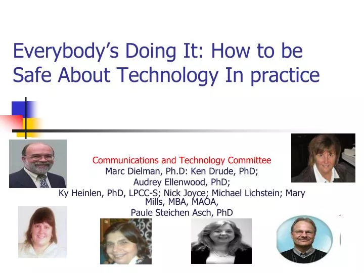 everybody s doing it how to be safe about technology in practice