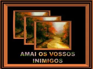 amai os vossos inimigos