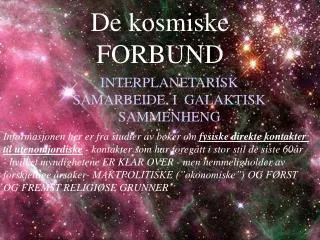 de kosmiske forbund