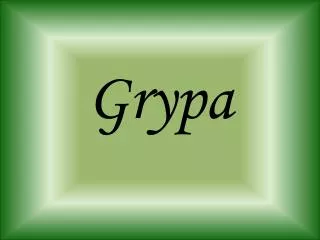 grypa