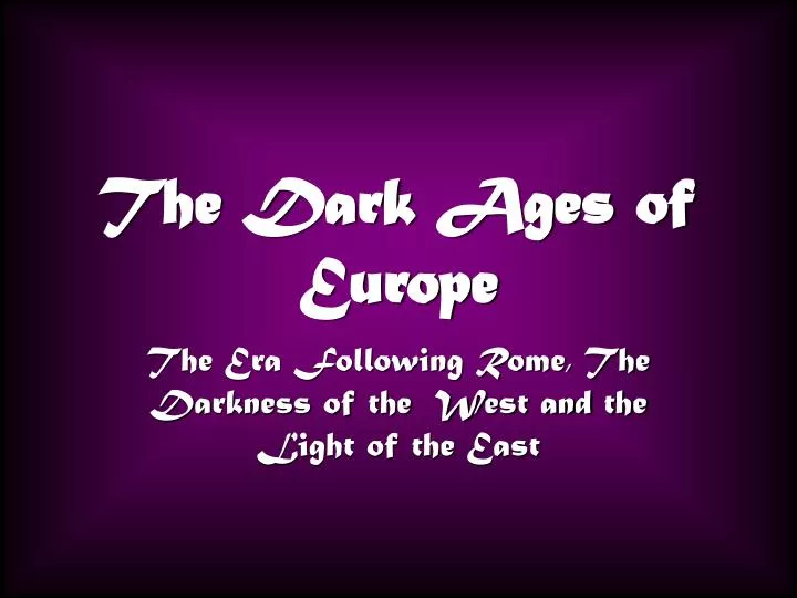 the dark ages of europe