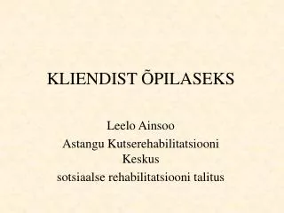 kliendist pilaseks