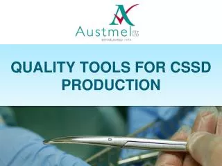 QUALITY TOOLS FOR CSSD PRODUCTION