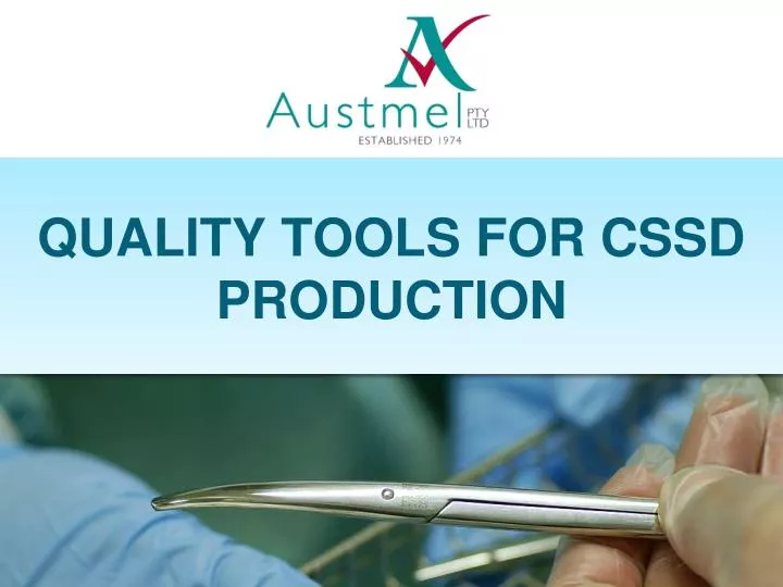 quality tools for cssd production