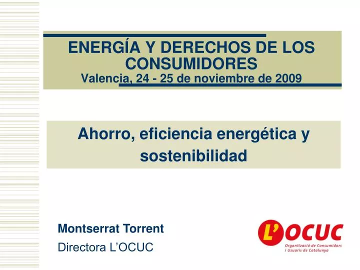 energ a y derechos de los consumidores valencia 24 25 de noviembre de 2009