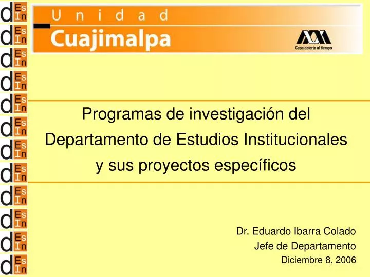 programas de investigaci n del departamento de estudios institucionales y sus proyectos espec ficos