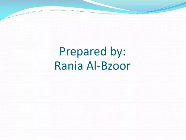prepared by rania al bzoor