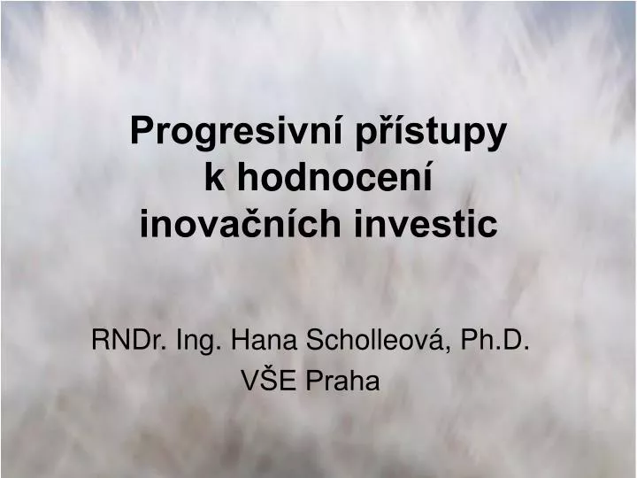 progresivn p stupy k hodnocen inova n ch investic