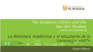 the a cademic library and the net gen student
