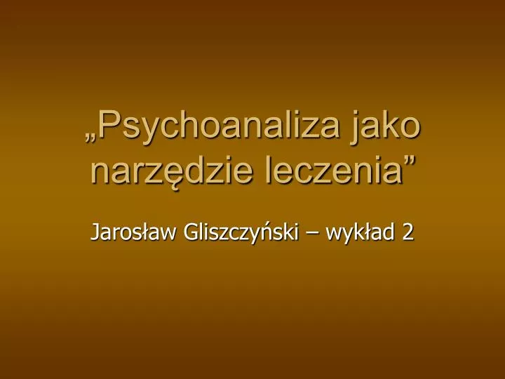 psychoanaliza jako narz dzie leczenia