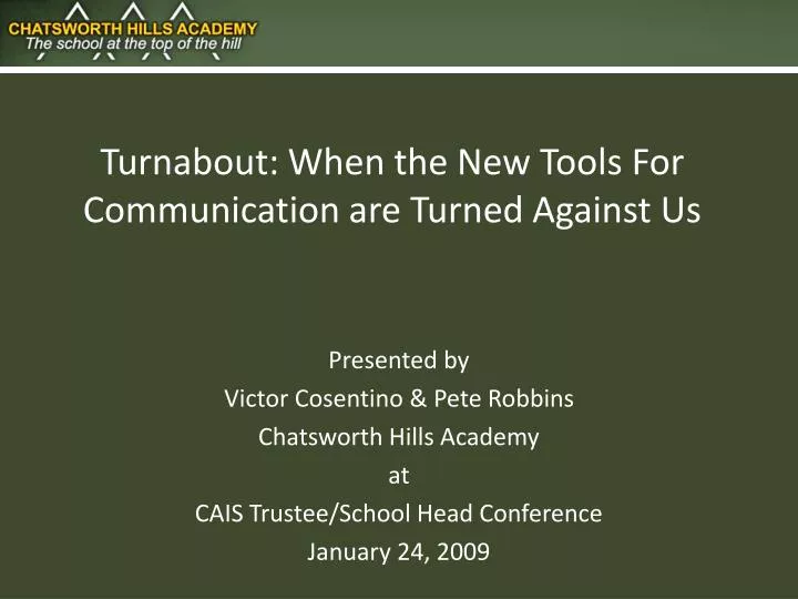 turnabout when the new tools for communication are turned against us