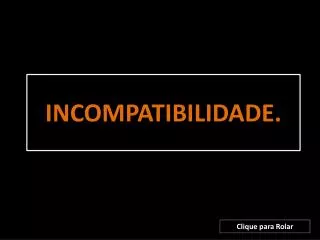 incompatibilidade