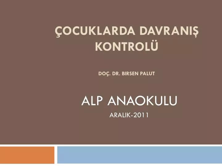 ocuklarda davrani kontrol do dr birsen palut