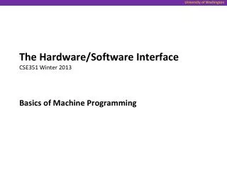 the hardware software interface cse351 winter 2013