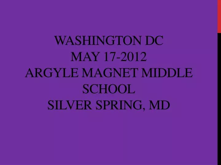 washington dc may 17 2012 argyle magnet middle school silver spring md