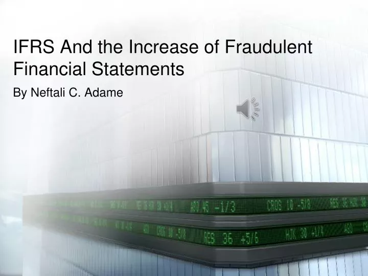 ifrs and the increase of fraudulent financial statements