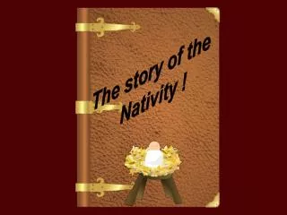 The story of the Nativity !