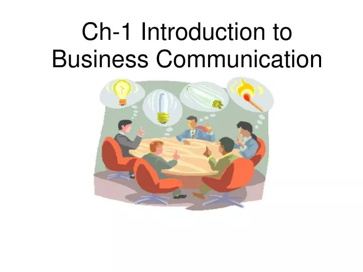 ch 1 introduction to business communication