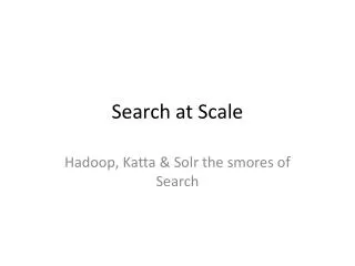 Search at Scale