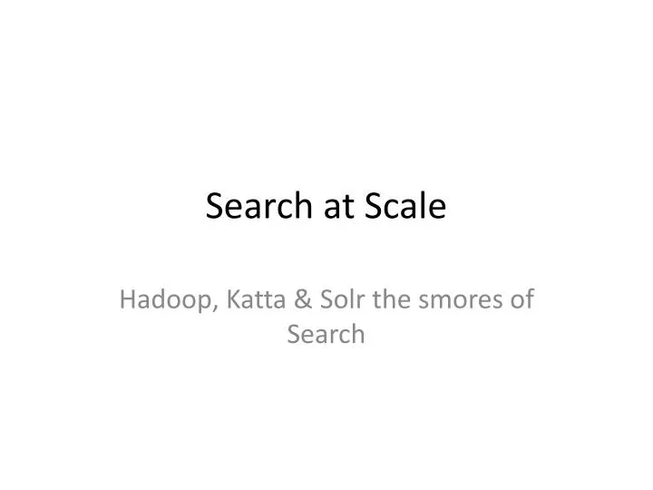 search at scale