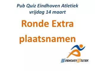 pub quiz eindhoven atletiek vrijdag 14 maart