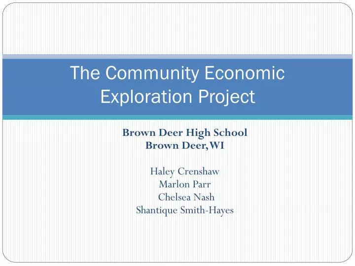 the community economic exploration project