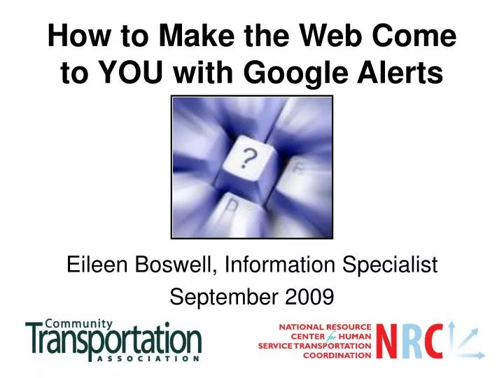how to make the web come to you with google alerts