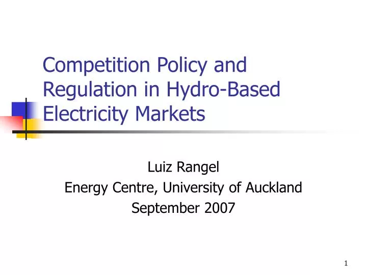 competition policy and regulation in hydro based electricity markets