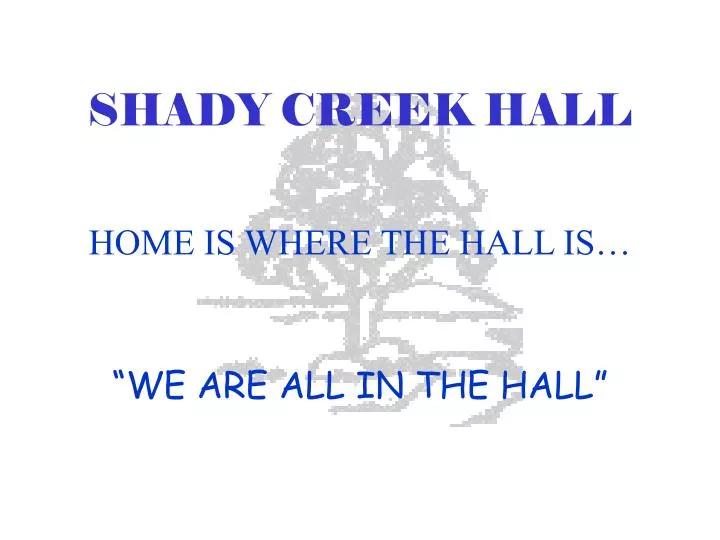 shady creek hall