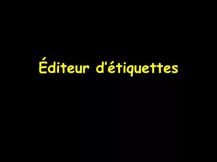 diteur d tiquettes