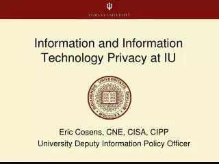 Information and Information Technology Privacy at IU