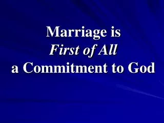 Marriage is First of All a Commitment to God