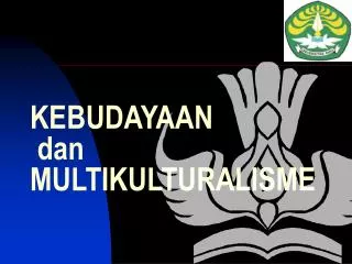 kebudayaan dan multikulturalisme