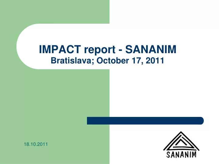 impact report sananim bratislava october 17 2011