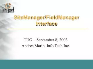 SiteManager/FieldManager Interface