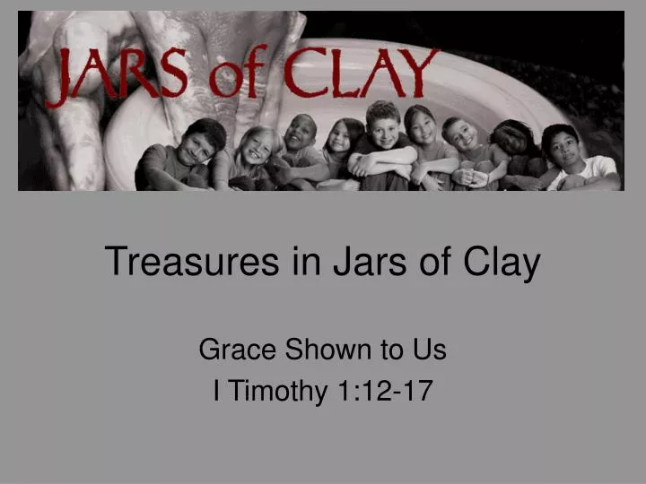 treasures in jars of clay