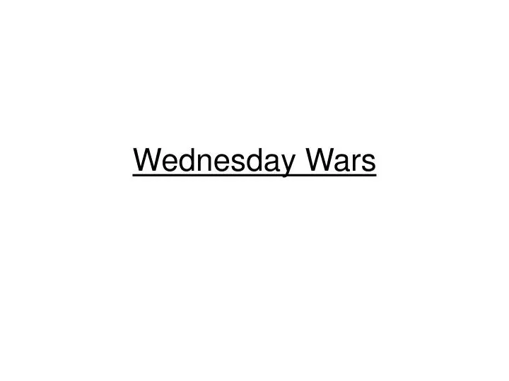 wednesday wars