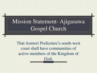 Mission Statement- Ajigasawa Gospel Church