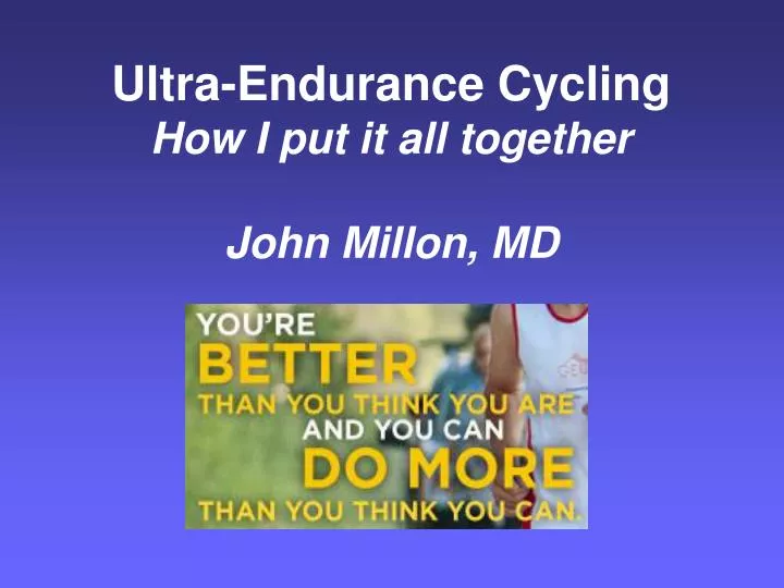 ultra endurance cycling how i put it all together john millon md