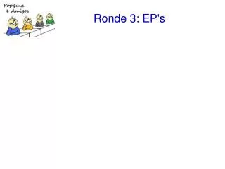 Ronde 3: EP's
