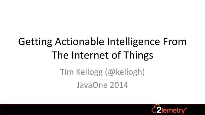 getting actionable intelligence from the internet of things