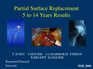 Partial Surface Replacement 5 to 14 Years Results