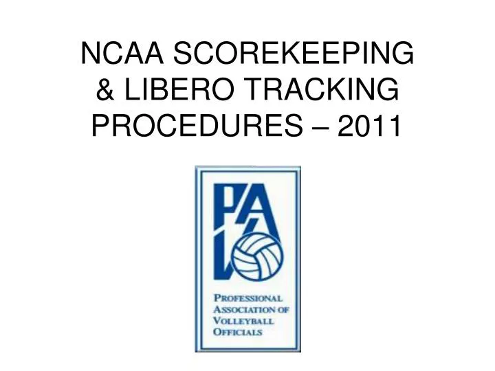 ncaa scorekeeping libero tracking procedures 2011